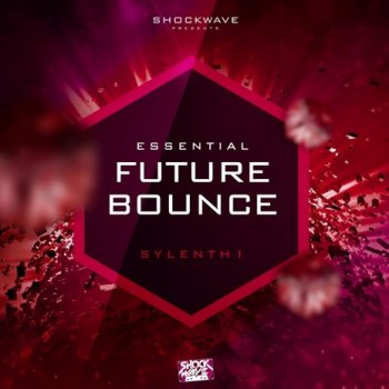 Пресеты Shockwave Essential Future Bounce For Sylenth1