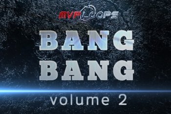 Сэмплы MVP Loops Bang Bang Vol 2