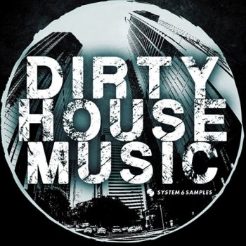 Сэмплы System 6 Samples Dirty House Music