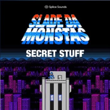 Сэмплы Splice Sounds Slade Da Monsta's Secret Stuff