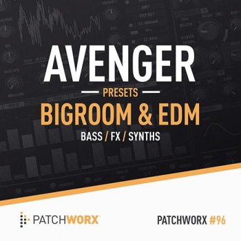 Пресеты Loopmasters PW96 Big Room House EDM Avenger Presets