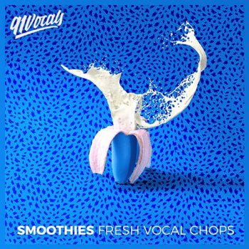 Сэмплы вокала - 91Vocals Smoothies Fresh Vocal Chops