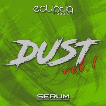 Пресеты Ecliptiq Audio Dust Volume 1 for Serum