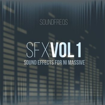 Пресеты SoundFreqs SFX Vol.1 Sound Effects for NI Massive