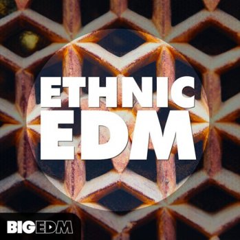 Сэмплы Big EDM Ethnic EDM