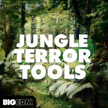 Сэмплы Big EDM Jungle Terror Tools
