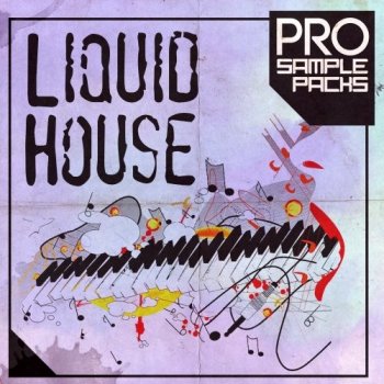 Сэмплы Pro Sample Packs Liquid House