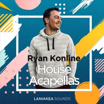 Сэмплы вокала - Laniakea Sounds Ryan Konline House Acapellas