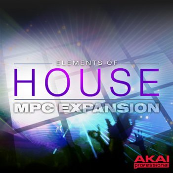Сэмплы AKAI MPC Software Expansion Elements Of House
