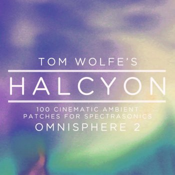Пресеты Tom Wolfe Halcyon for Omnisphere 2