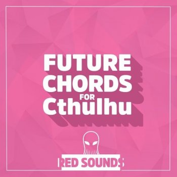 Пресеты Red Sounds Future Chords for Cthulhu
