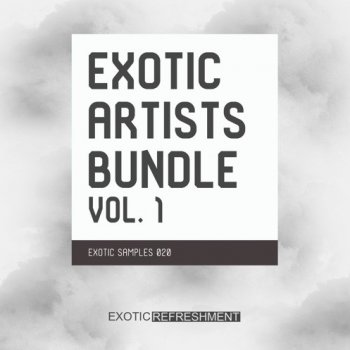 Сэмплы Exotic Refreshment Exotic Artists Bundle Vol. 1