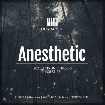 Пресеты Olly Audio Anesthetic for Spire