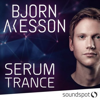 Пресеты SoundSpot Bjorn Akesson Serum Trance Vol.2