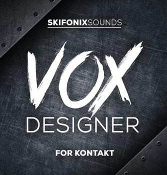 Библиотека сэмплов - Skifonix Sounds Vox Designer (KONTAKT)