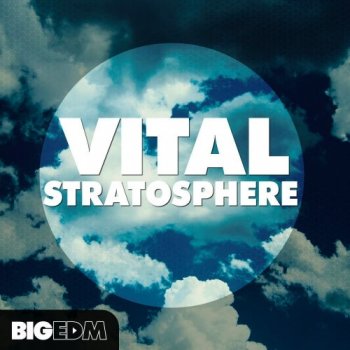 Сэмплы Big EDM Vital Stratosphere