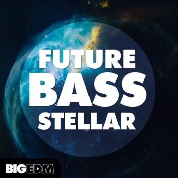 Сэмплы Big EDM Future Bass Stellar