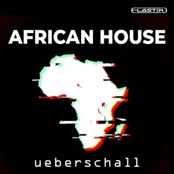 Ueberschall African House (Elastik)
