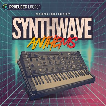 Сэмплы Producer Loops Synthwave Anthems