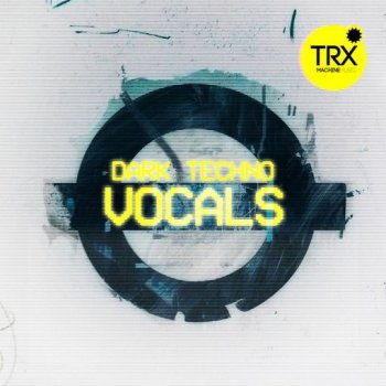Сэмплы TRX Machinemusic Dark Techno Vocals