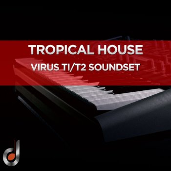Пресеты DUSTONS - Tropical House - Virus Ti2 / Ti SoundSet