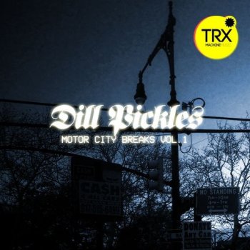 Сэмплы TRX Machinemusic Dill Pickles - Motor City Breaks Vol.1