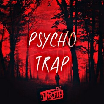 Сэмплы DJ 1Truth Psycho Trap