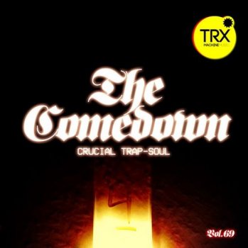 Сэмплы TRX Machinemusic The Comedown - Crucial Trap-Soul Vol.69