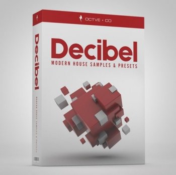 Сэмплы OCTVE.CO Decibel Modern House Samples and Presets