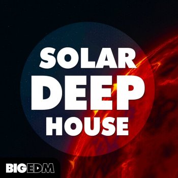 Сэмплы Big EDM - Solar Deep House