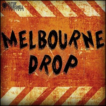 Сэмплы Out Of Your Shell Melbourne Drop