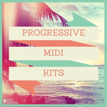 MIDI файлы - Out Of Your Shell Progressive MIDI Kits