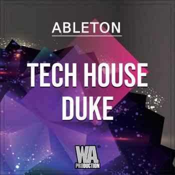 Проекты W.A. Production Tech House Duke Ableton Live Template