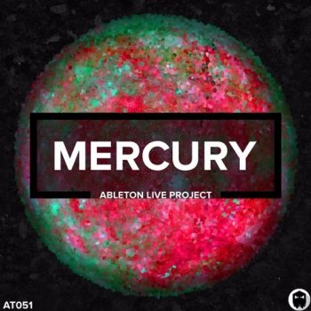 Проект Audiotent Mercury Ableton Template