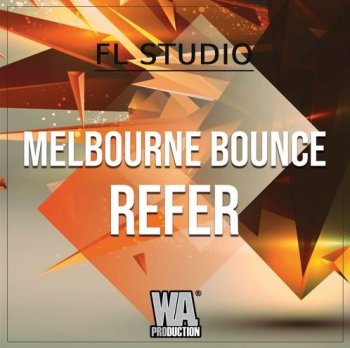 Проект W.A. Production Melbourne Bounce Refer FL Studio Template