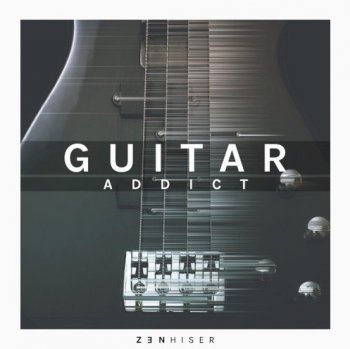 Сэмплы гитары - Zenhiser Guitar Addict