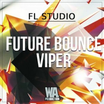 Проект W.A. Production Future Bounce Viper FL Studio Template