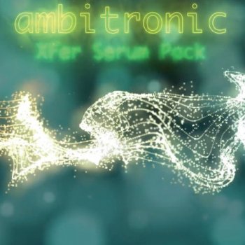 Пресеты Genera Studios Ambitronic Xfer Serum Pack