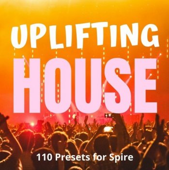 Пресеты Xenos Soundworks Uplifting House For Spire