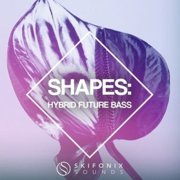 Сэмплы Skifonix Sounds Shapes Hybrid Future Bass