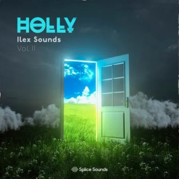 Сэмплы Splice Sounds - Holly - Ilex Sounds Vol. II