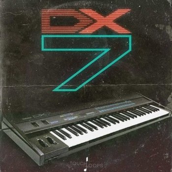 Сэмплы Touch Loops DX7 - Synth Samples