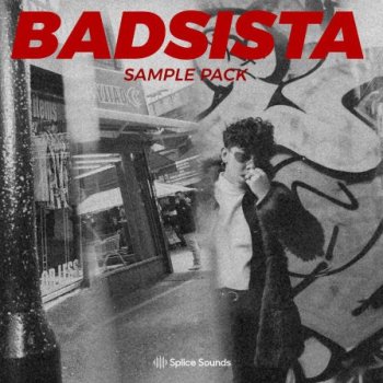 Сэмплы Splice Sounds Badsista Sample Pack