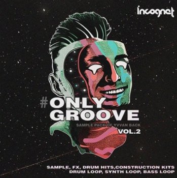 Сэмплы Incognet Onlygroove Sample Pack by Yvvan Back Vol.2