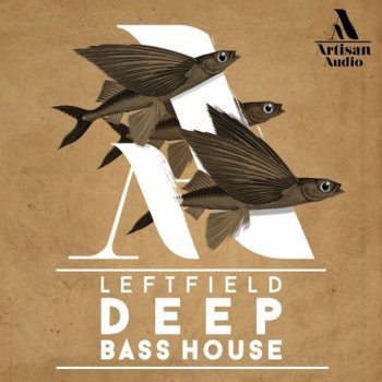 Сэмплы Artisan Audio Leftfield Deep Bass House
