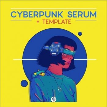 Пресеты OST Audio Cyberpunk Serum + Template
