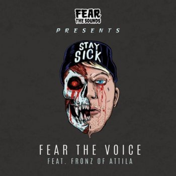 Сэмплы вокала - Splice Fear The Sounds Presents Fear The Voice ft. Fronz of Attila