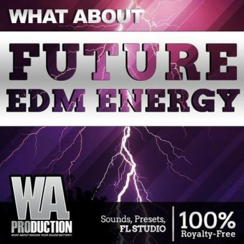 Сэмплы W.A. Production Future EDM Energy