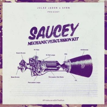Сэмплы Julez Jadon Saucey Mechanic Perc Kit