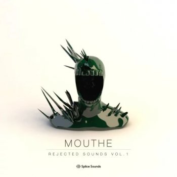 Сэмплы Splice Sounds - Mouthe - Rejected Sounds Vol. 1
